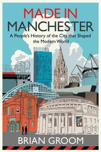 Enlarge image Cover: Made in Manchester - HarperNorth