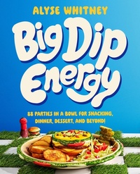 Abbildung von: Big Dip Energy - William Morrow Cookbooks