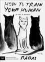 Cover: How to Train Your Human - HarperVia