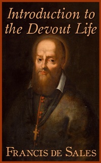 Enlarge image Cover: Introduction to the Devout Life - e-artnow
