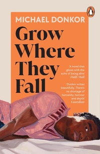Abbildung von: Grow Where They Fall - Penguin Books Ltd