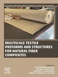 Cover: Multiscale Textile Preforms and Structures for Natural Fiber Composites - Woodhead Publishing