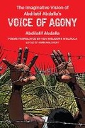 Cover: The Imaginative Vision of Abdilatif Abdalla's Voice of Agony - The University of Michigan Press