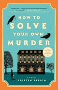 Cover: How to Solve Your Own Murder - Dutton