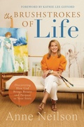 Cover: The Brushstrokes of Life - Thomas Nelson Publishers