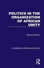 Cover: Politics in the Organization of African Unity - Routledge