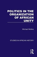Cover: Politics in the Organization of African Unity - Routledge
