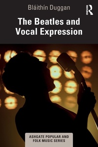 Abbildung von: The Beatles and Vocal Expression - Routledge