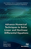 Cover: Advance Numerical Techniques to Solve Linear and Nonlinear Differential Equations - River Publishers