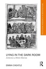 Cover: Lying in the Dark Room - Routledge