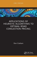 Cover: Applications of Heuristic Algorithms to Optimal Road Congestion Pricing - CRC Press