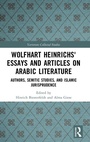 Bild: Wolfhart Heinrichs? Essays and Articles on Arabic Literature - Routledge