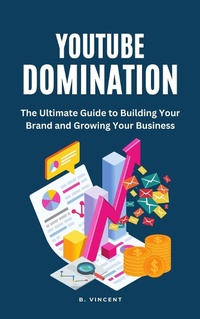 Abbildung von: YouTube Domination - RWG Publishing