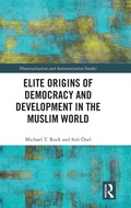 Cover: Elite Origins of Democracy and Development in the Muslim World - Routledge