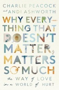 Cover: Why Everything That Doesn't Matter, Matters So Much - Thomas Nelson Publishers