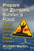 Cover: Prepare for Zombies, Survive a Flood - McFarland & Co Inc