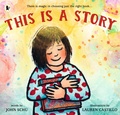 Cover: This Is a Story - Walker Books Ltd
