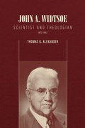 Cover: John A. Widtsoe: Scientist and Theologian, 1872-1952 - Signature Books