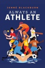 Cover: Always an Athlete - University of Tennessee Press