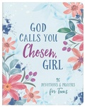 Cover: God Calls You Chosen, Girl - Barbour Publishing Inc, U.S.