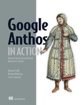 Cover: Google Anthos in Action - Simon + Schuster LLC