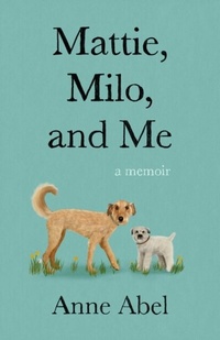 Abbildung von: Mattie, Milo, and Me - She Writes Press