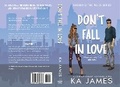 Cover: Don't Fall in Love - KA James
