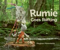 Cover: Rumie Goes Rafting - Owlkids Books Inc.