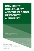 Cover: University Collegiality and the Erosion of Faculty Authority - Emerald Publishing Limited