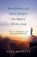 Bild: Breakthrough into Deeper Intimacy with God - Malcolm Down Publishing Ltd