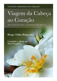 Abbildung von: Viagem da Cabeç ao Coração - Bodhicharya Publications CIC