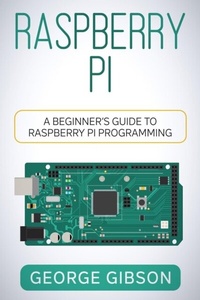 Abbildung von: Raspberry Pi - Rivercat Books LLC
