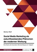 Cover: Social Media Marketing als zukunftsweisendes Ph&auml;nomen der modernen Werbung - GRIN Verlag