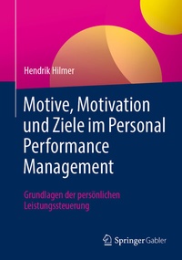 Abbildung von: Motive, Motivation und Ziele im Personal Performance Management - Springer Gabler