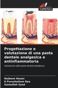 Cover: Progettazione e valutazione di una pasta dentale analgesica e antinfiammatoria - Edizioni Sapienza