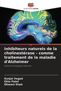 Cover: Inhibiteurs naturels de la cholinesterase - comme traitement de la maladie d'Alzheimer - Editions Notre Savoir