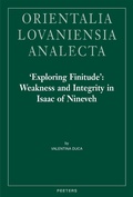 Cover: 'Exploring Finitude': Weakness and Integrity in Isaac of Nineveh - Peeters Publishers