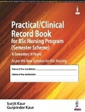 Cover: Practical/Clinical Record Book for BSc Nursing Program (Semester Scheme) - Jaypee Brothers Medical Publishers