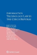 Cover: Information Technology Law in the Czech Republic - Kluwer Law International