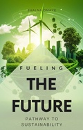 Cover: Fueling the Future: Pathway to Sustainability (Questing4Answers, #3) - Shalna Omaye
