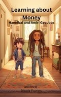 Cover: Hannibal and Amiri Get Jobs (Learning About Money) - Nicole Powers