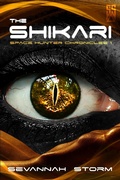Cover: The Shikari (Space Hunter Chronicles, #1) - Sevannah Storm