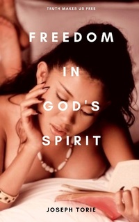 Abbildung von: Freedom In God's Spirit - Joseph Torie