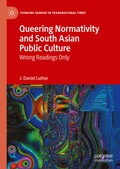 Cover: Queering Normativity and South Asian Public Culture - Palgrave Macmillan