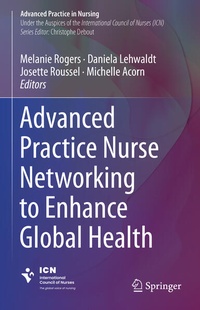 Enlarge image Cover: Advanced Practice Nurse Networking to Enhance Global Health - Springer