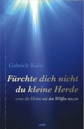 Cover: F&uuml;rchte dich nicht du kleine Herde - fe-medienvlg