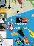 Cover: L'art en France &agrave; la crois&eacute;e des cultures - arthistoricum.net