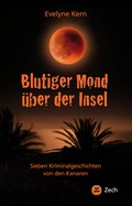 Cover: Blutiger Mond &uuml;ber der Insel - Zech Verlag