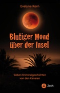 Cover: Blutiger Mond &uuml;ber der Insel - Zech Verlag