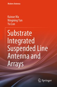 Enlarge image Cover: Substrate Integrated Suspended Line Antenna and Arrays - Springer
